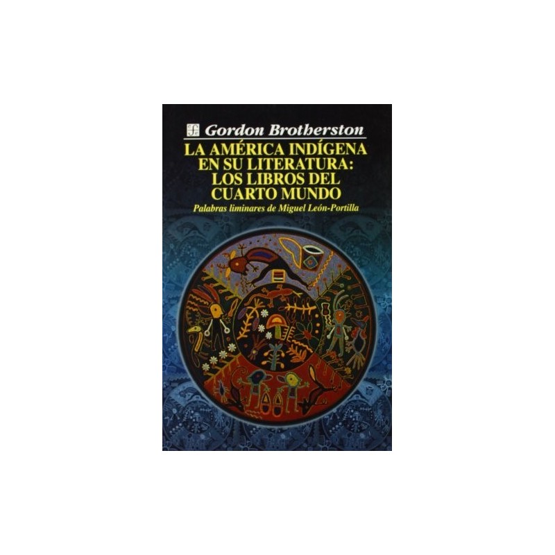 La América indígena en su literatura: Los libros del cuarto mundo