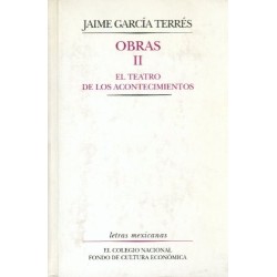 Obras II. El Teatro de los acontecimientos