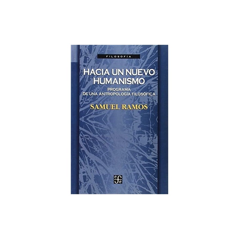 Hacia un nuevo humanismo: programa de una antropología filosófica