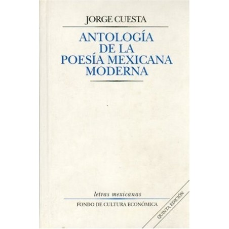 Antología de la poesía mexicana moderna. Present.Guillermo Sheridan.