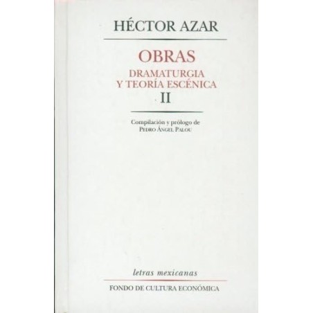 Obras II. Dramaturgia y teoría escénica