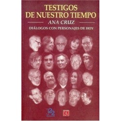 Testigos de nuestro tiempo Diálogos con personajes de hoy