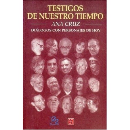 Testigos de nuestro tiempo Diálogos con personajes de hoy