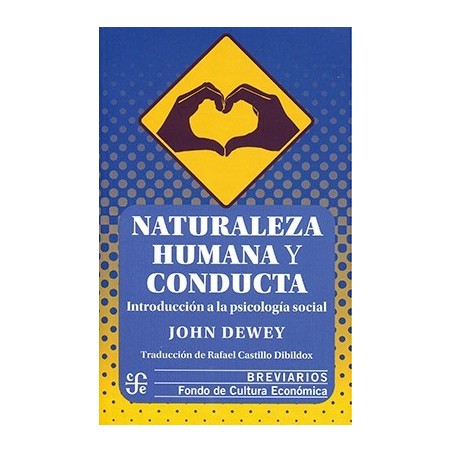Naturaleza humana y conducta: introducción a la psicología social