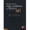Historia de la vida cotidiana en México II. La ciudad barroca
