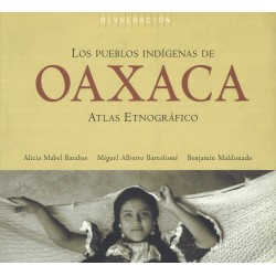Los pueblos indígenas de Oaxaca: atlas etnográfico