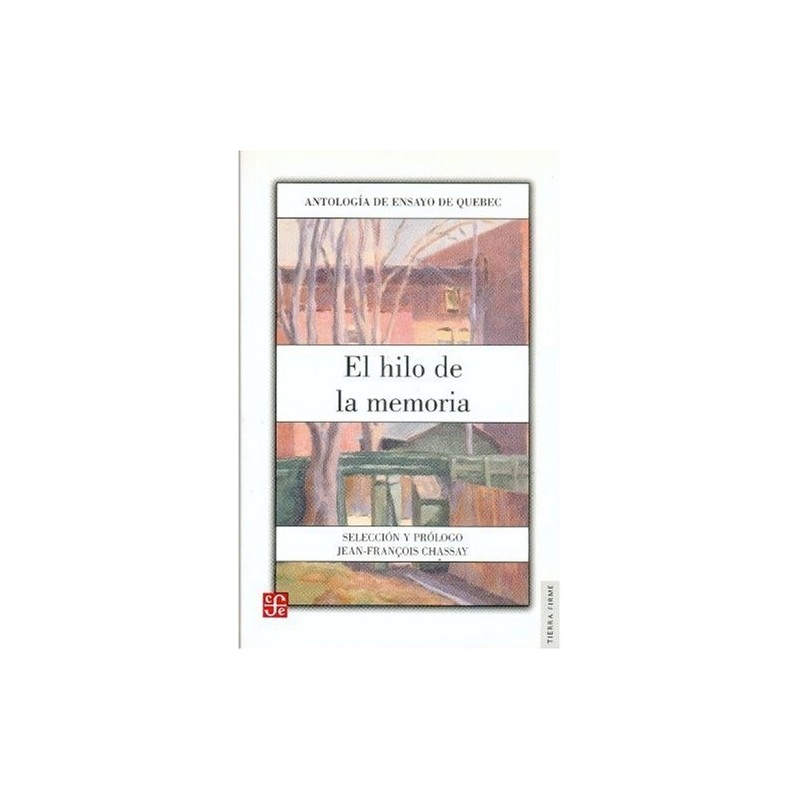 El hilo de la memoria: antología de ensayo de Québec