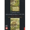 La primera traza de la ciudad de México 1524-1535 (tomo II)