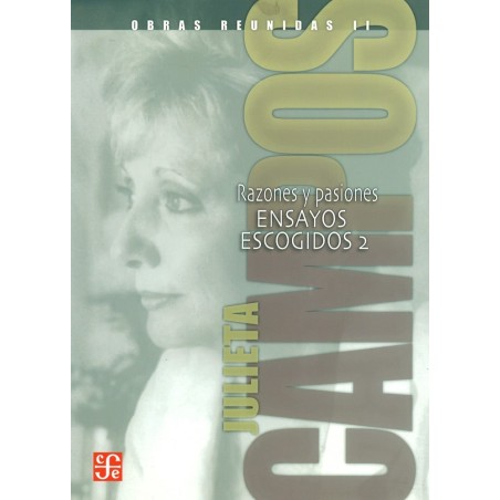 Obras reunidas II. Razones y pasiones. Ensayos escogidos 2