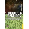 Firmamentos perdidos: arqueoastronomía, las estrellas de los pueblos antiguos