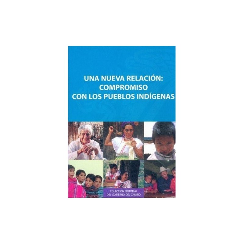 Una nueva relación: compromiso con los pueblos indígenas