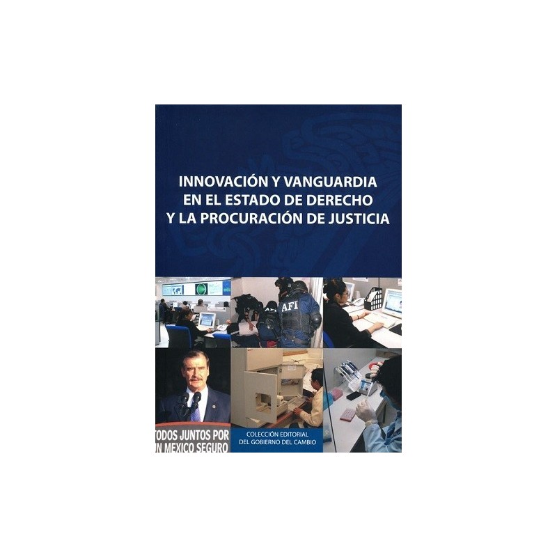 Innovación y vanguardia en el Estado de derecho y la procuración de justicia