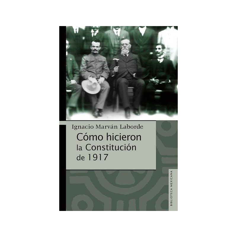 Cómo hicieron la Constitución de 1917