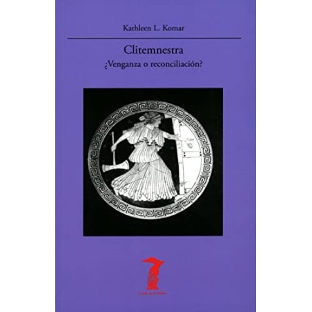 Clitemnestra ¿Venganza o reconciliación?